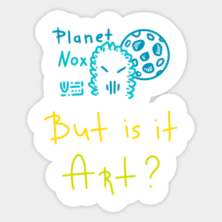 But is it art, Versecism Artist Life, Motivational Quote Sticker